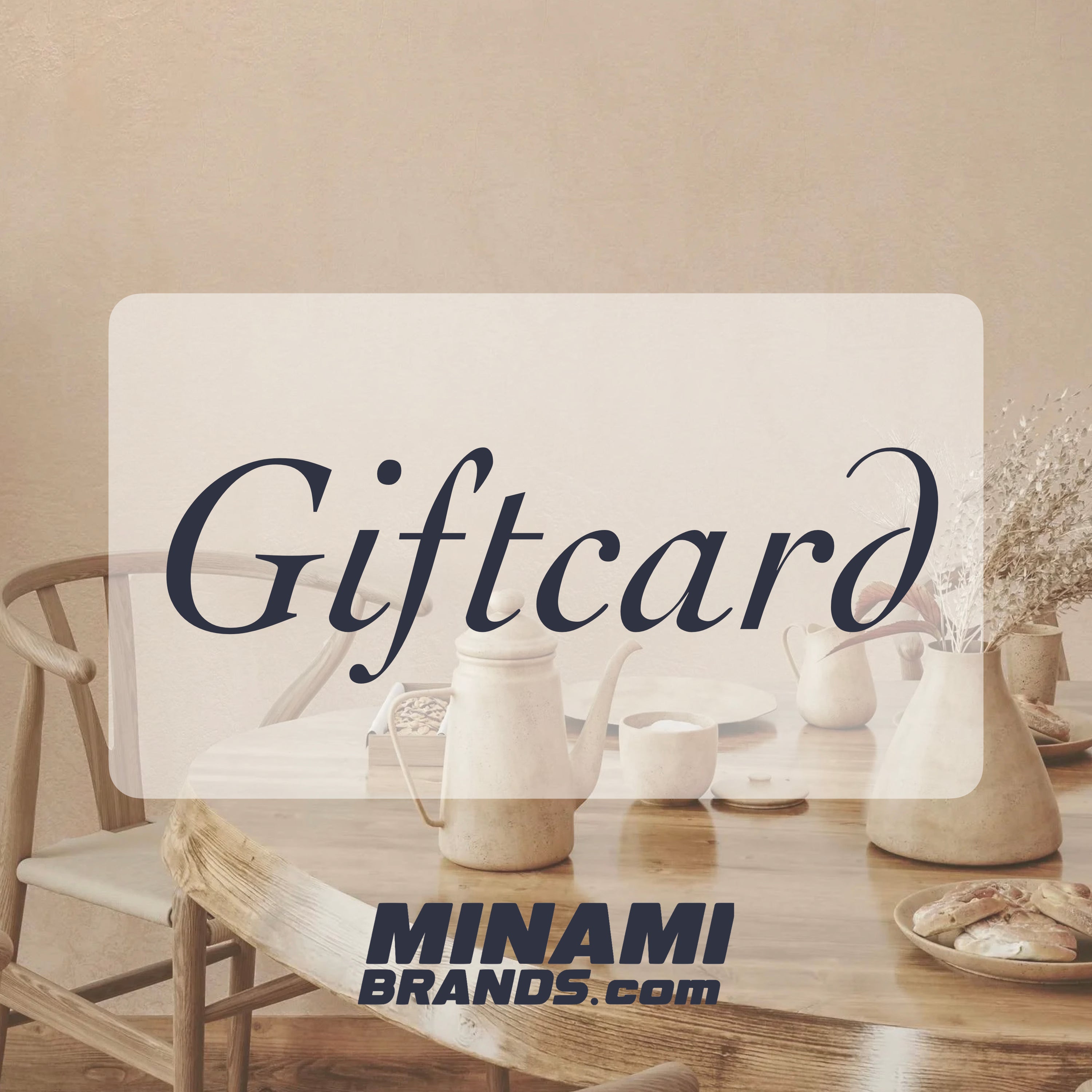 Gift Card - MINAMI Brands